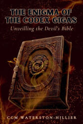 The Enigma Of the Codex Gigas - CMM Waterston-Hillier (2024)
