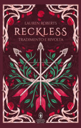 Reckless. Tradimento e rivolta. Limited edition - Lauren Roberts (2025)