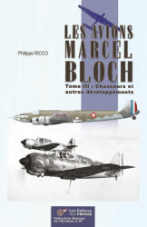 Les avions Marcel Bloch - Tome III - RICCO (2025)