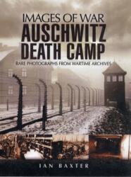Auschwitz Death Camp: Rare Photographs from Wartime Archives (2010)