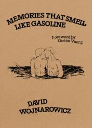 Memories That Smell Like Gasoline - David Wojnarowicz (ISBN: 9781643622712)