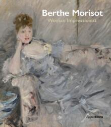 Berthe Morisot, Woman Impressionist (ISBN: 9780847861316)