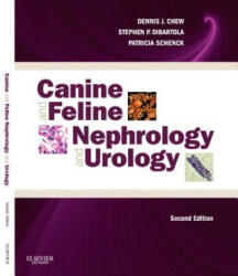 Canine and Feline Nephrology and Urology - Dennis Chew (ISBN: 9780721681788)
