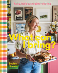 What Can I Bring? - Hansen, Sophie (ISBN: 9781922616395)