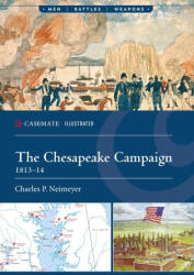The Chesapeake Campaign, 1813-14 - Neimeyer, Charles P. (ISBN: 9781636245409)