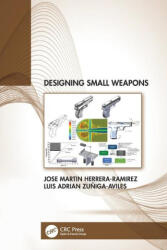 Designing Small Weapons - Luis Zuniga-Aviles (ISBN: 9781032052694)