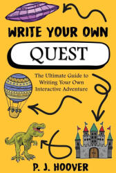 Write Your Own Quest - P. J. Hoover (ISBN: 9781949717341)