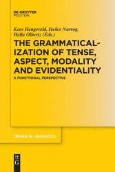 Grammaticalization of Tense, Aspect, Modality and Evidentiality - Kees Hengeveld, Heiko Narrog, Hella Olbertz (ISBN: 9783110655674)