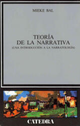 Teoría de la narrativa : introducción a la narratología - Mieke Bal, Javier María Franco Aixelá (ISBN: 9788437605043)
