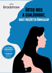 Értsd meg a családodat, hogy megértsd önmagad! (ISBN: 9786151140062)