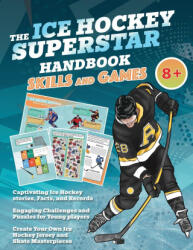 The Ice Hockey Superstar Handbook - Skills and Games - Velvet Idole (ISBN: 9783907433287)