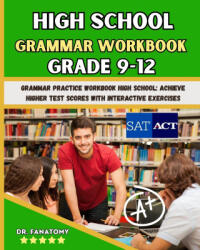 High School Grammar Workbook Grade 9-12 - Dr. Fanatomy (ISBN: 9781763794344)
