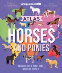 Lonely Planet Kids Atlas of Horses and Ponies (ISBN: 9781837586691)