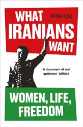 What Iranians Want (ISBN: 9780861549146)