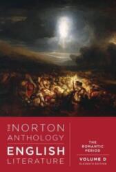 The Norton Anthology of English Literature - The Romantic Period - Stephen Greenblatt, Deidre Shauna Lynch, Eric Eisner (ISBN: 9781324062677)