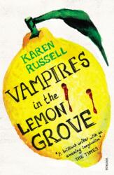 Vampires in the Lemon Grove - Karen Russell (ISBN: 9780099578963)