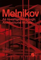 Konstantin Melnikov: The Master of the Architectural Form (ISBN: 9783037788035)
