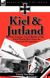 Kiel and Jutland - Georg Von Hase (ISBN: 9780857065940)