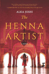 The Henna Artist - Alka Joshi (ISBN: 9781432885069)