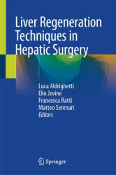 Liver Regeneration Techniques In Hepatic Surgery - Elio Jovine, Francesca Ratti, Matteo Serenari (ISBN: 9783032109965)