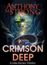 Crimson Deep - Anthony M. Strong (ISBN: 9781942207542)