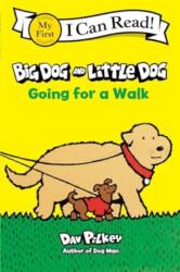 Big Dog and Little Dog Going for a Walk - Dav Pilkey (ISBN: 9780063373501)