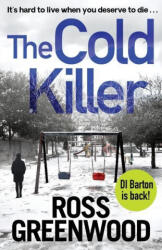 The Cold Killer - Ross Greenwood (ISBN: 9781800484726)