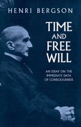 Time and Free Will: an Essay on the (ISBN: 9780486417677)