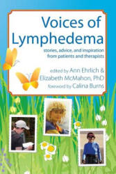 Voices of Lymphedema - Calina Burns, Ann B. Ehrlich, Elizabeth J. McMahon (ISBN: 9780976480655)