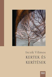Kertek és kerítések (ISBN: 9786155195105)
