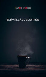 Szívállásjelentés (ISBN: 9789631246193)