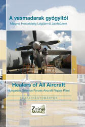 A vasmadarak gyógyítói - Healesrs of All Aircraft (ISBN: 9789633275320)
