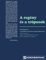 A regény és a trópusok - tanulmányok (ISBN: 9789634464297)