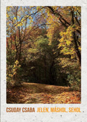 Jelen, máshol, sehol (ISBN: 9789635410231)