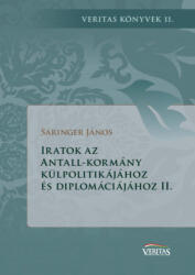 Iratok az Antall-kormány külpolitikájához és diplomáciájához II (ISBN: 9786155721502)