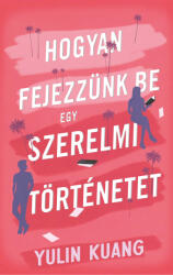 Hogyan fejezzünk be egy szerelmi történetet (ISBN: 9789636368210)
