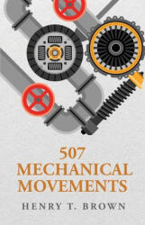 507 Mechanical Movements (ISBN: 9798890967046)