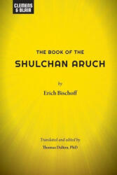 The Book of the Shulchan Aruch - Thomas Dalton (ISBN: 9798986725086)