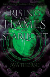 Rising from Flames and Starlight - Ava Thorne (ISBN: 9798988869047)