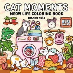 Cat Moments: Meow Life Coloring Book (ISBN: 9780063514447)
