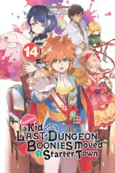 Suppose a Kid from the Last Dungeon Boonies Moved to a Starter Town, Vol. 14 (ISBN: 9781975379056)