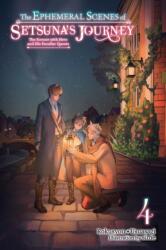 The Ephemeral Scenes of Setsuna's Journey, Vol. 4 (ISBN: 9781975389055)