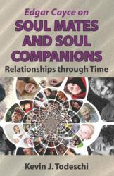 Edgar Cayce on Soul Mates and Soul Companions (ISBN: 9781938838170)