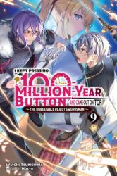 I Kept Pressing the 100-Million-Year Button and Came Out on Top, Vol. 9 (ISBN: 9781975370114)