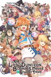 Suppose a Kid from the Last Dungeon Boonies Moved to a Starter Town, Vol. 15 (ISBN: 9781975389031)