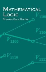 Mathematical Logic - Stephen Cole Kleene (ISBN: 9780486425337)