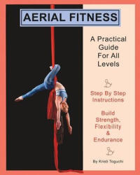 Aerial Fitness - Kristi Toguchi (ISBN: 9781953793058)