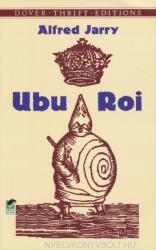 Ubu Roi - Alfred Jarry (ISBN: 9780486426877)