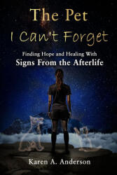 The Pet I Can't Forget - Karen A. Anderson (ISBN: 9798862507737)