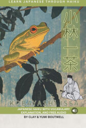 Learn Japanese through Haiku - Kobayashi Issa - Clay Boutwell (ISBN: 9798341033665)